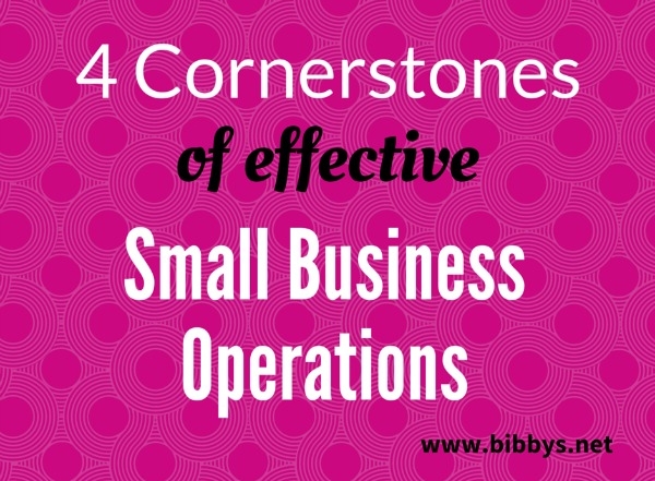 4 cornerstones of effective small business operations