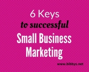6 keys to successful small business marketing